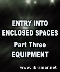 ENTRY INTO ENCLOSED SPACES — PART 3 — EQUIPMENT (VIDEO)
