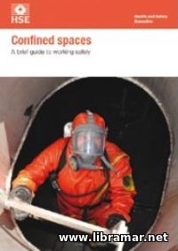 CONFINED SPACES — A BRIEF GUIDE TO WORKING SAFETY