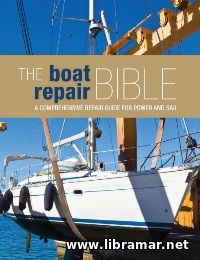 THE BOAT REPAIR BIBLE — A COMPREHENSIVE REPAIR GUIDE FOR POWER AND SAIL