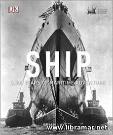 SHIP — 5000 YEARS OF MARITIME ADVENTURE