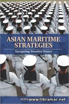 Asian Maritime Strategies - Navigating Troubled Waters