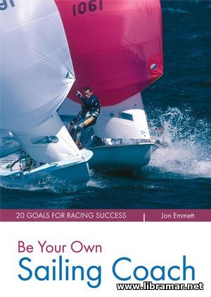 BE YOUR OWN SAILING COACH: 20 TOOLS FOR RACING SUCCESS