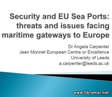 SECURITY AND EU SEA PORTS — THREATS AND ISSUES FACING MARITIME GATEWAYS TO EUROPE