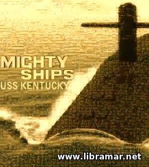 MIGHTY SHIPS — USS KENTUCKY