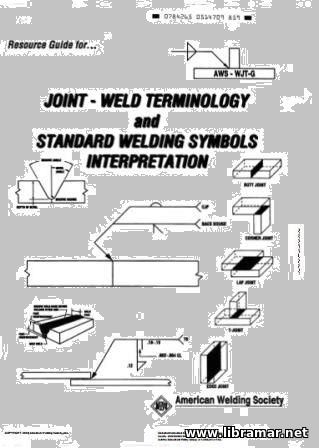 Joint - Weld Terminology and Standard Welding Symbols Interpretation