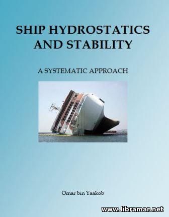SHIP HYDROSTATICS AND STABILITY — A SYSTEMATIC APPROACH