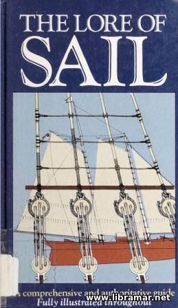 THE LORE OF SAIL — A COMPREHENSIVE AND AUTHORITATIVE GUIDE