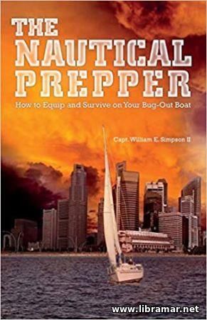 THE NAUTICAL PREPPER — HOW TO EQUIP AND SURVIVE ON YOUR BUG—OUT BOAT