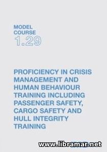 PROFICIENCY IN CRISIS MANAGEMENT AND HUMAN BEHAVIOUR TRAINING INCLUDING PASSENGER SAFETY, CARGO SAFETY AND HULL INTEGRITY TRAINING — IMO MOD
