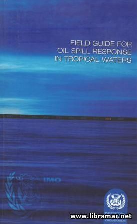 FIELD GUIDE FOR OIL RESPONSE IN TROPICAL WATERS