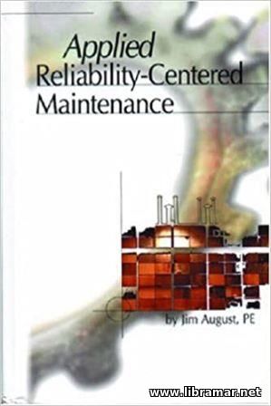 APPLIED RELIABILITY—CENTERED MAINTENANCE