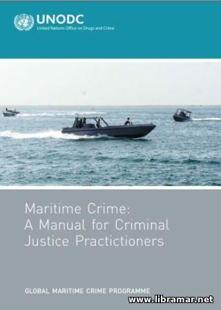 MARITIME CRIME — A MANUAL FOR CRIMINAL JUSTICE PRACTITIONERS