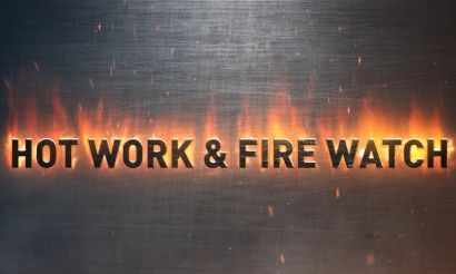 Hot Work and Fire Watch Hot Work and Fire Watch