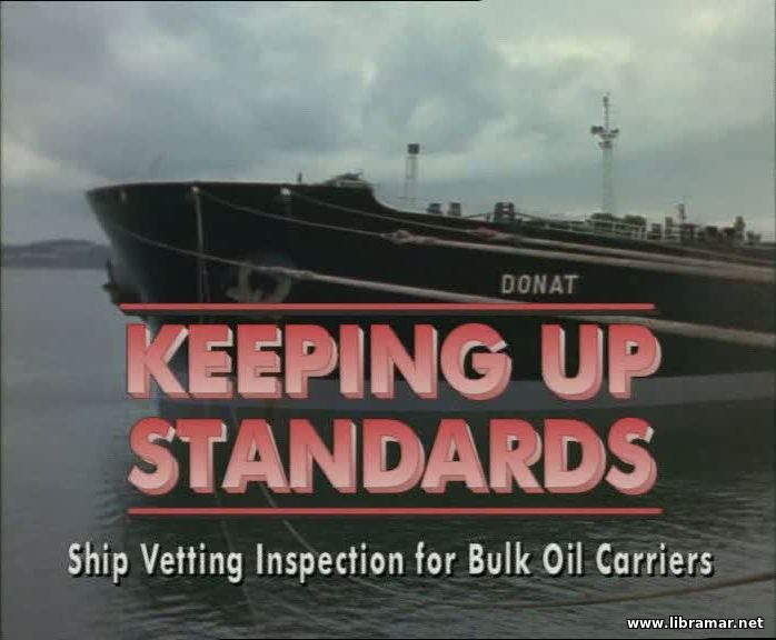 keeping up standards - ship vetting inspection for bulk oil carriers