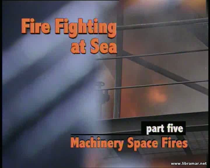 fire fighting at sea - machinery space fires