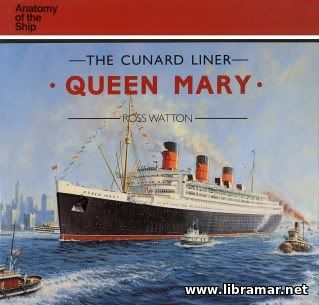 Queen Mary - Anatomy of the Ship series