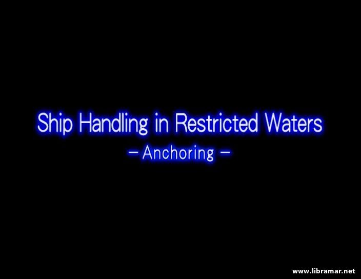 ship handling in restricted waters - anchoring