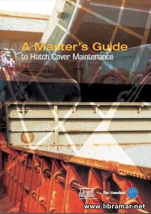 A Master's Guide to Hatch Cover Maintenance
