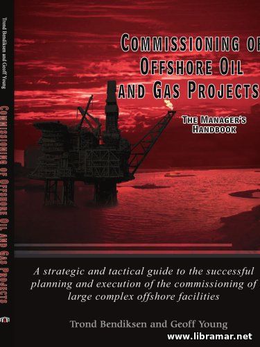 COMMISSIONING OF OFFSHORE OIL AND GAS PROJECTS — THE MANAGER'S HANDBOOK