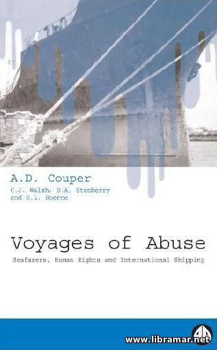 Voyages of Abuse - Seafarers, Human Rights and International Shipping