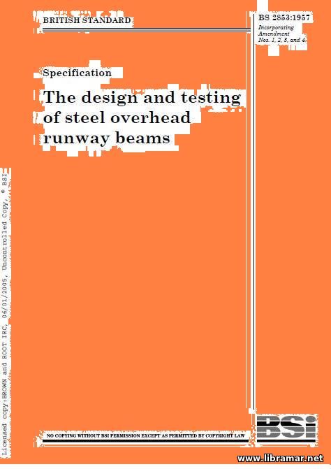 BS 2853 1957 - The Design and Testing of Steel Overhead Runway Beams