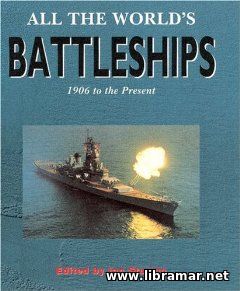all the worlds battleships - 1906 to present