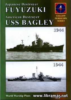 JAPANESE DESTROYER FUYUZUKI — AMERICAN DESTROYER USS BAGLEY