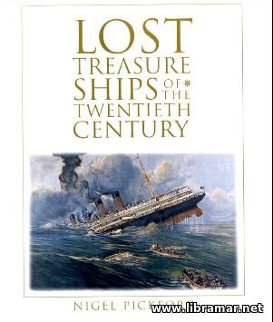 LOST TREASURE SHIPS OF THE 20TH CENTURY