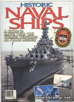 HISTORIC NAVAL SHIPS: A GUIDE TO MORE THAN 100 CLASSIC WARSHIPS ON PUBLIC DISPLAY