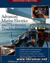 ADVANCED MARINE ELECTRICS AND ELECTRONICS TROUBLESHOOTING: A MANUAL FOR BOATOWNERS AND MARINE TECHNICIANS
