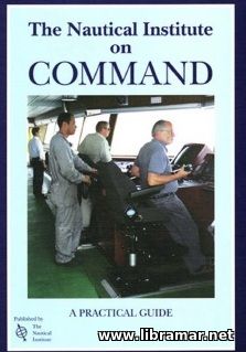 The Nautical Institute on Command - A Practical Guide