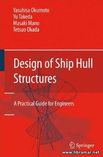 DESIGN OF SHIP HULL STRUCTURES — A PRACTICAL GUIDE FOR ENGINEERS