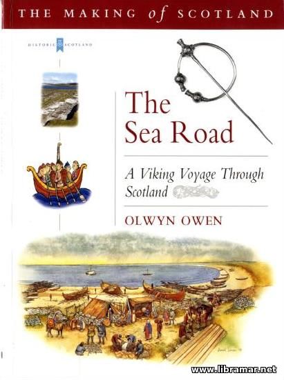 The Sea Road - A Viking Voyage Through Scotland