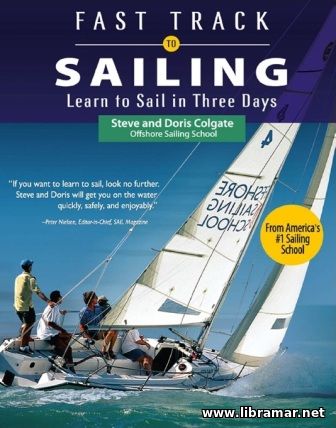 FAST TRACK TO SAILING — LEARN TO SAIL IN THREE DAYS