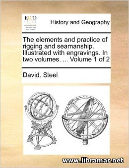 Elements and Practice of Rigging and Seamanship