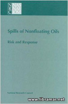 SPILLS OF NONFLOATING OILS — RISKS AND RESPONSE