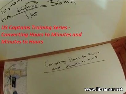 US CAPTAINS TRAINING SERIES — CONVERTING HOURS TO MINUTES AND MINUTES TO HOURS