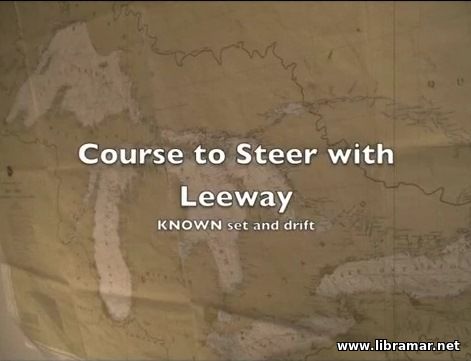 US CAPTAINS TRAINING SERIES — COURSE TO STEER WITH LEEWAY — KNOWN SET AND DRIFT