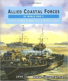 ALLIED COASTAL FORCES OF WORLD WAR II — FAIRMILE DESIGNS AND U.S. SUBMARINE CHASERS