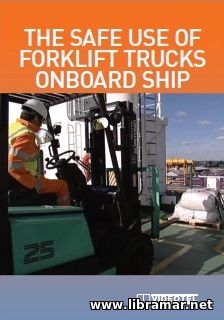 THE SAFE USE OF FORK LIFT TRUCKS ONBOARD SHIP