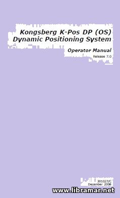 KONGSBERG K—POS DP (OS) DYNAMIC POSITIONING SYSTEM OPERATOR MANUAL