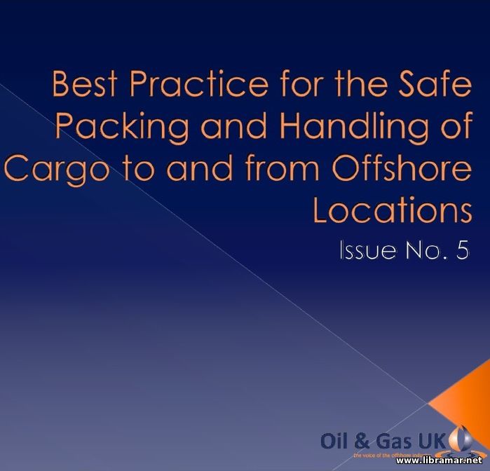 BEST PRACTICE FOR THE SAFE PACKING AND HANDLING OF CARGO TO AND FROM OFFSORE LOCATIONS