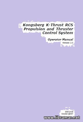KONGSBERG K—THRUST RCS PROPULSION AND THRUSTER CONTROL SYSTEM OPERATOR MANUAL