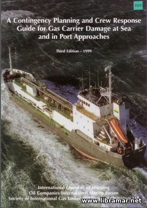 A CONTINGENCY PLANNING AND CREW RESPONSE GUIDE FOR GAS CARRIERS DAMAGE AT SEA AND IN PORT APPROACHES