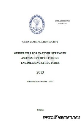 CCS GUIDELINES FOR FATIGUE STRENGTH ASSESSMENT OF OFFSHORE ENGINEERING STRUCTURES