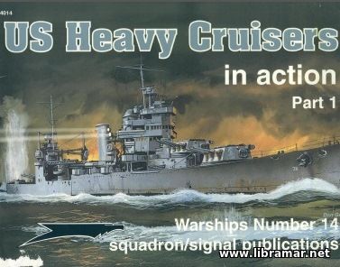 US HEAVY CRUISERS IN ACTION US HEAVY CRUISERS IN ACTION