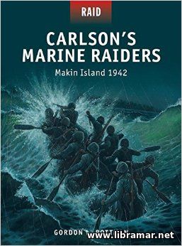 CARLSONS MARINE RAIDERS — MAKIN ISLAND 1942
