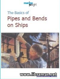THE BASICS OF PIPES AND BENDS ON SHIPS