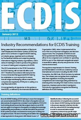 INDUSTRY RECOMMENDATIONS FOR ECDIS TRAINING