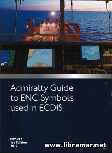 ADMIRALTY GUIDE TO ENC SYMBOLS USED IN ECDIS